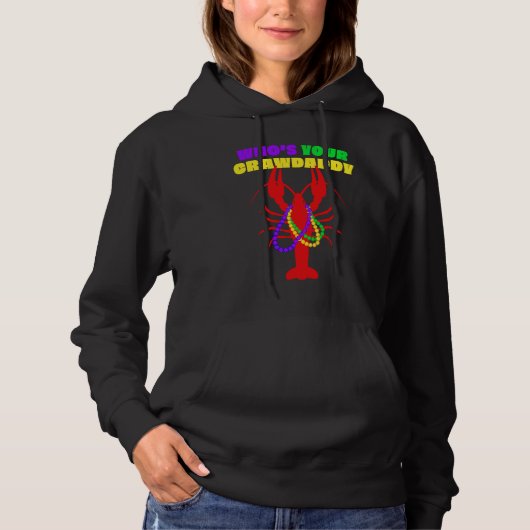 Who's Your Crawdaddy Crawfish Beads  Mardi Gras Hoodie (Voorkant)
