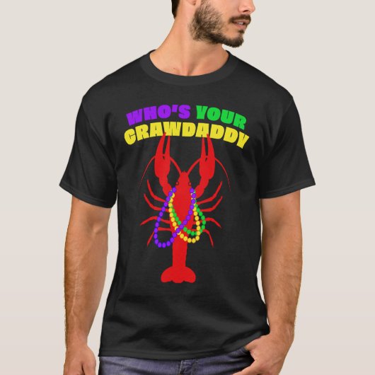 Who's Your Crawdaddy Crawfish Beads  Mardi Gras T-shirt (Voorkant)