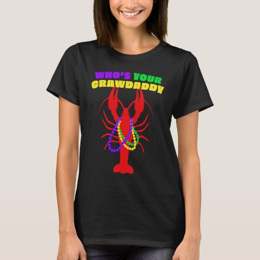 Who's Your Crawdaddy Crawfish Beads  Mardi Gras T-shirt (Voorkant)
