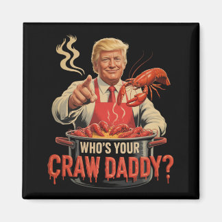 Whos Your Crawdaddy Crawfish Funny Cajun Kook Seaf Magneet