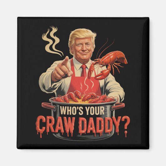 Whos Your Crawdaddy Crawfish Funny Cajun Kook Seaf Magneet (Voorkant)