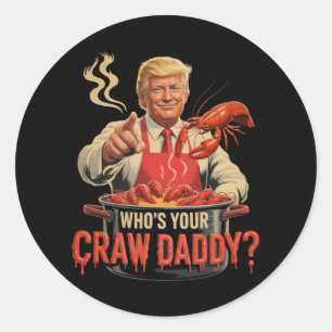 Whos Your Crawdaddy Crawfish Funny Cajun Kook Seaf Ronde Sticker