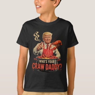 Whos Your Crawdaddy Crawfish Funny Cajun Kook Seaf T-shirt