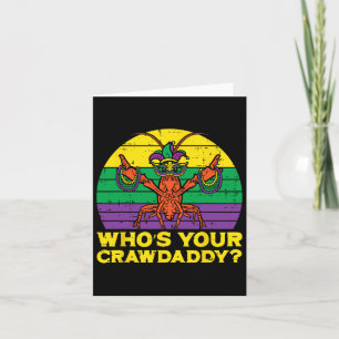 Whos Your Crawdaddy Crawfish Funny Mardi Gras Kaart