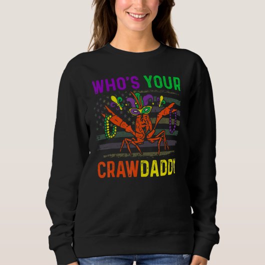 Who's Your Crawdaddy Crawfish Mardi Gras Carnival  Trui (Voorkant)