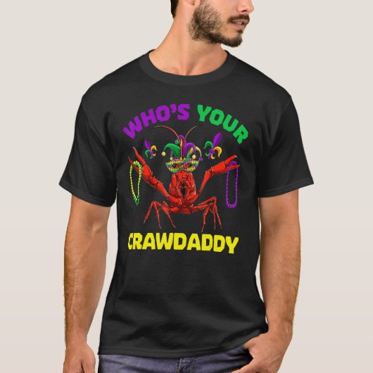 Who's Your Crawdaddy Crawfish Mardi Gras Shirts, M T-shirt (Voorkant)