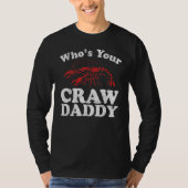 Who's Your Crawdaddy Funny Crawfish Boil Mardi Gra T-shirt (Voorkant)
