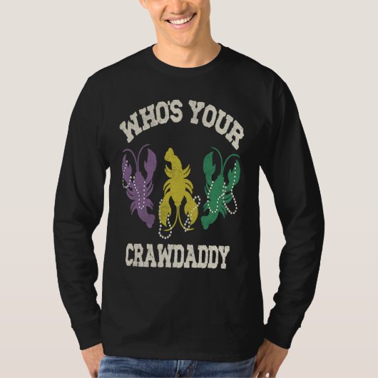 Who's Your Crawdaddy Mardi Gras Crawfish Men & W T-shirt (Voorkant)