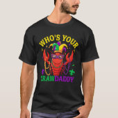 Who's Your CrawDaddy Mardi Gras – Fun  T-shirt (Voorkant)