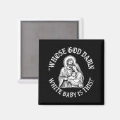 Whose God White Baby Is This Funny Christmas  Magneet (Voorkant / Achterkant)