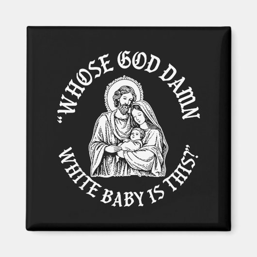 Whose God White Baby Is This Funny Christmas  Magneet (Voorkant)
