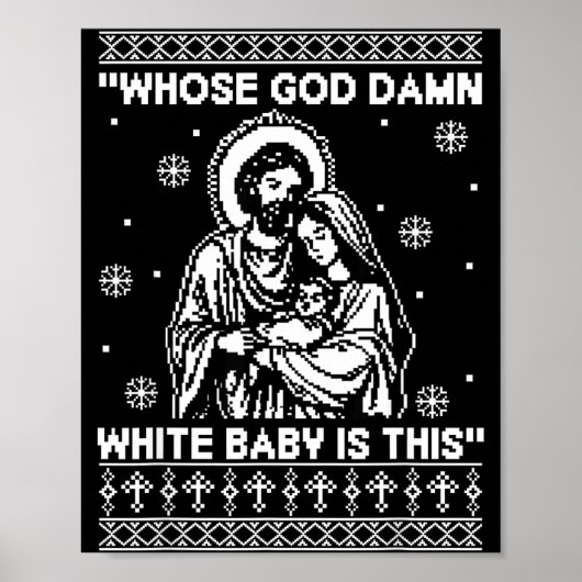 Whose God White Baby Is This Funny Christmas  Poster (Voorkant)