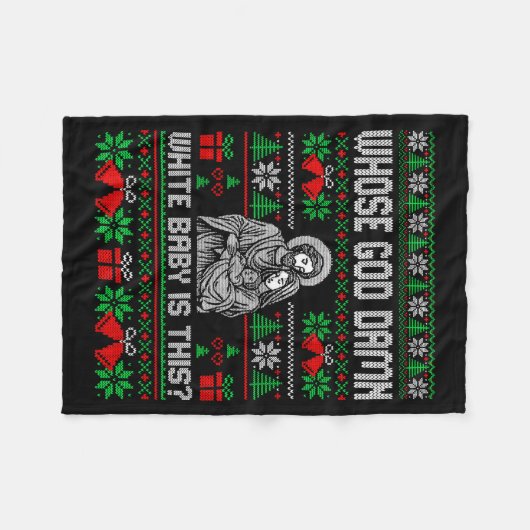 Whose God White Baby Is This Funny Jesus Ugly Chri Fleece Deken (Voorkant (Horizontaal))