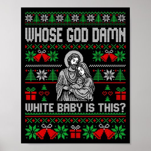 Whose God White Baby Is This Funny Jesus Ugly Chri Poster (Voorkant)
