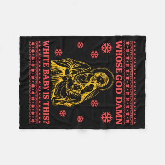 Whose God White Baby Is This Nativity Ugly Christm Fleece Deken (Voorkant (Horizontaal))