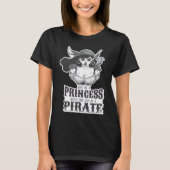 Why Be A Princess When You Can Be A Pirate T-shirt (Voorkant)