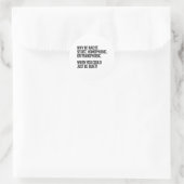 Why be homophobic when you could just be quiet ronde sticker (Tas)