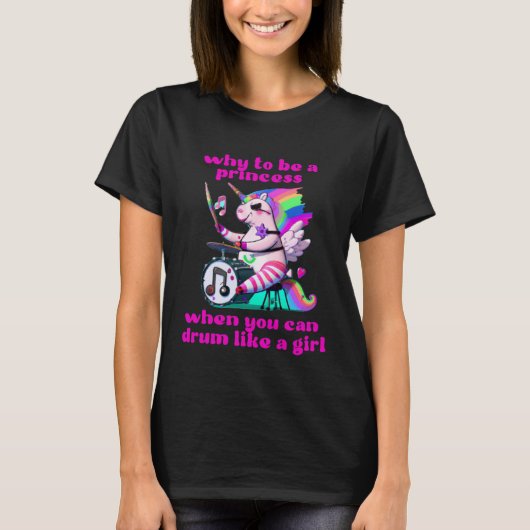 Why Be Princess Can Drum Girl Unicorn Drumming Kid T-shirt (Voorkant)