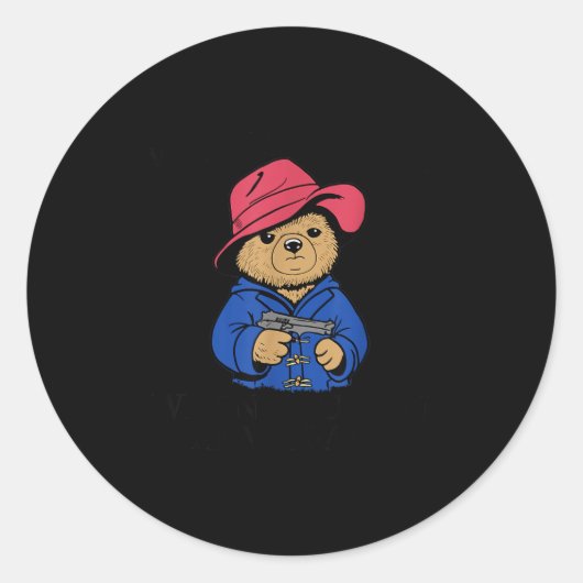 Why Bear Arms When You Can Arm Bears Funny Saying Ronde Sticker (Voorkant)