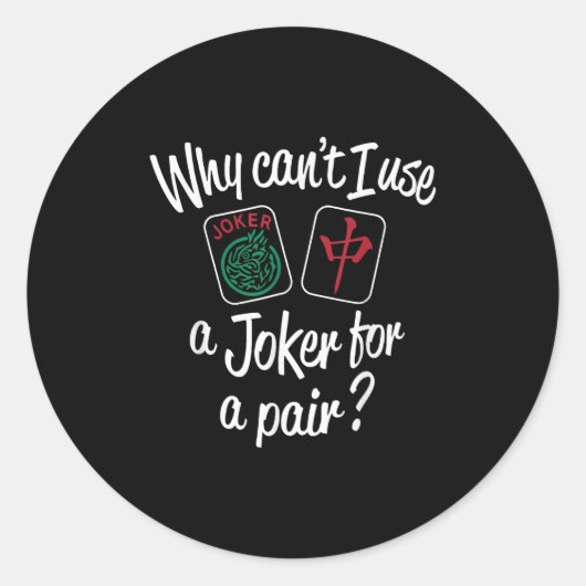 Why Can't I Use A...for A Pair_ Funny Design  Ronde Sticker (Voorkant)