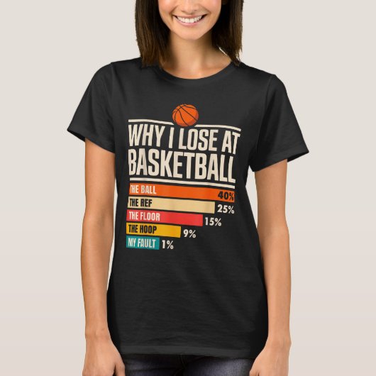 Why I Always Miss Funny Chart Basketball Hoop  T-shirt (Voorkant)