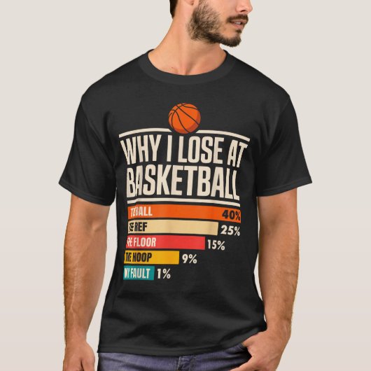 Why I Always Miss Funny Chart Basketball Hoop  T-shirt (Voorkant)