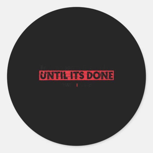 Why I Grind - Seems Imssible - Insrational Motivat Ronde Sticker (Voorkant)