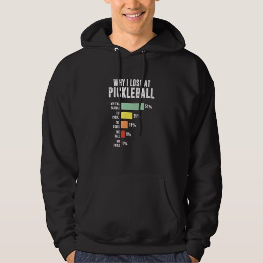 Why I Lose At Pickleball  Pickleball Player 1 Hoodie (Voorkant)
