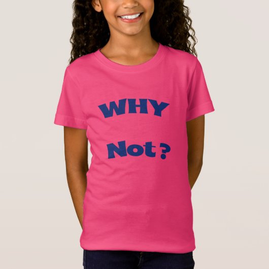 Why Not Girls' Fine Jersey T-Shirt (Voorkant)