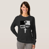 why not WN01A ❓ T-shirt (Voorkant volledig)