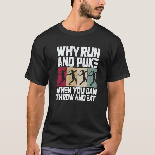 Why Run And Puke When You Can Throw And Eat Track  T-shirt (Voorkant)