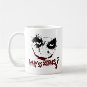 WHY SO SERIOUS? KOFFIEMOK (Links)