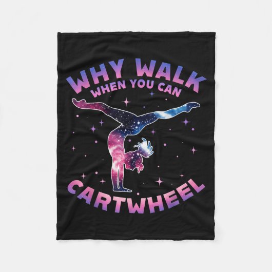 Why Walk When You Can Cartwheel Gymnast Gymnastic Fleece Deken (Voorkant)