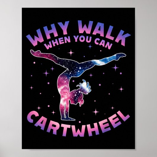 Why Walk When You Can Cartwheel Gymnast Gymnastic Poster (Voorkant)