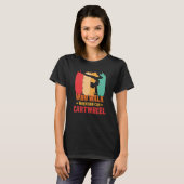 Why Walk When You Can Cartwheel Gymnast Gymnastic  T-shirt (Voorkant volledig)