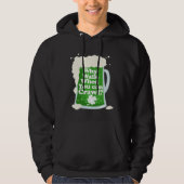Why Walk When You Can Crawl  Pub Crawl Hoodie (Voorkant)
