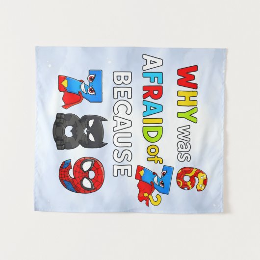 Why Was 6 Afraid of 7 Funny Superhero Math Design Wandkleed (Voorkant (horizontaal))