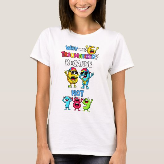 Why Was 6 Traumatized Funny Math T Shirt (Voorkant)