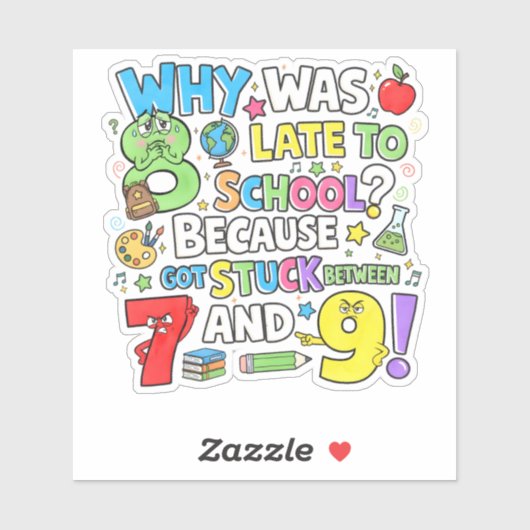Why Was 8 Late Maths Joke Sticker for Kids UK (Vel)
