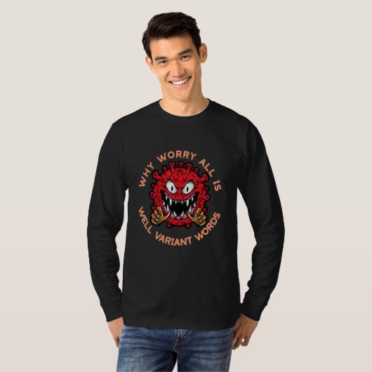 Why Worry All Is Well Variant Words 3 T-shirt (Voorkant volledig)