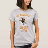 Why Yes Actually I Can Drive A Stick Funny Hallowe T-shirt (Voorkant)