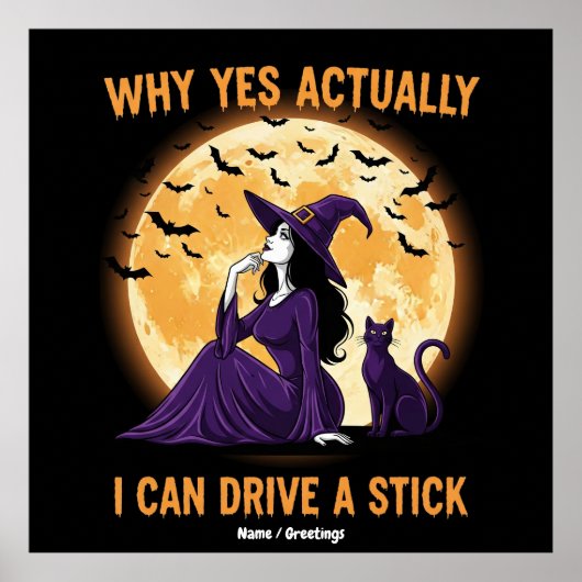 Why Yes, Actually, I Can Drive a Stick Funny Witch Poster (Voorkant)
