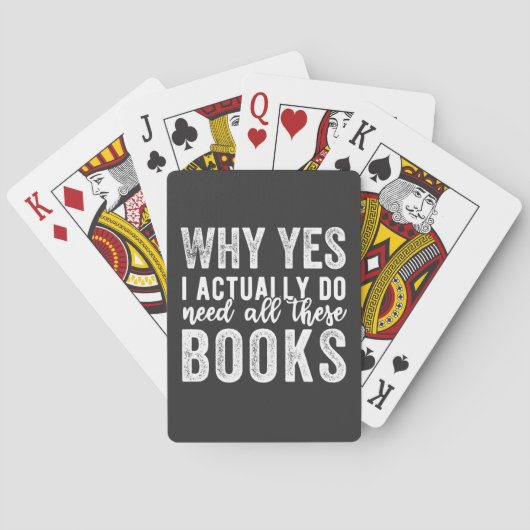 Why Yes, I Actually Do Need All These Books Pokerkaarten (Achterkant)