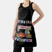 Why Yes I'm A Sewciopath Sewing Quilts Schort (Insitu)