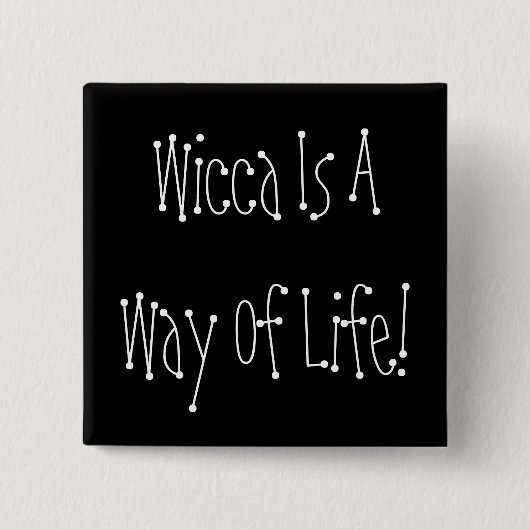 Wicca is een manier van leven! Knoop Vierkante Button 5,1 Cm (Voorkant)