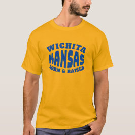 Wichita Kansas Born en Raised T-Shirt