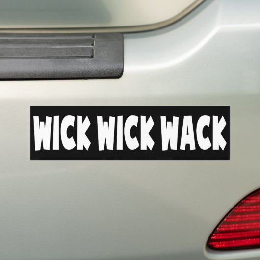 Wick Wick Wack Bumpersticker (Op auto)