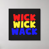 Wick Wick Wack Canvas Afdruk (Voorkant)
