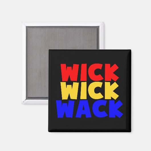 Wick Wick Wack Magneet (Voorkant / Achterkant)