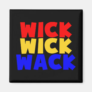 Wick Wick Wack Magneet